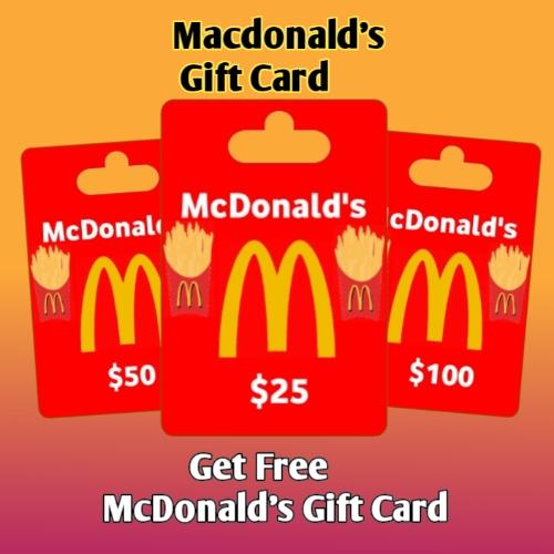 Get Free Mcdonalds gift Card.